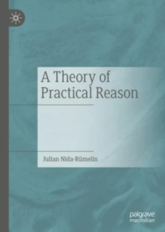 Image of A Theory of Practical Reason Hardback