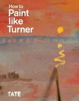 Image of How to Paint like Turner by Nicola Moorby