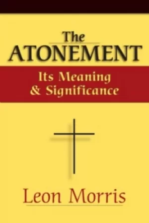 Image of The Atonement its meaning and significance by Leon Morris