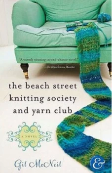 Image of The Beach Street Knitting Society and Yarn Club by Gil Mcneil Book