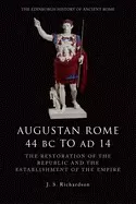 Image of augustan rome 44 bc to ad 14 the restoration of the republic and the establ