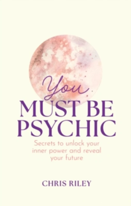 Image of You Must Be Psychic. Hardback. By Chris Riley Books