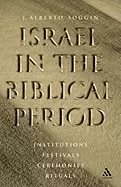 Image of israel in the biblical period institutions festivals ceremonies rituals