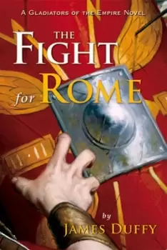 Image of The fight for Rome by James Duffy