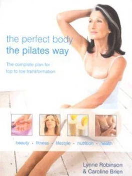 Image of The Perfect Body the Pilates Way by Lynne Robinson Hardback
