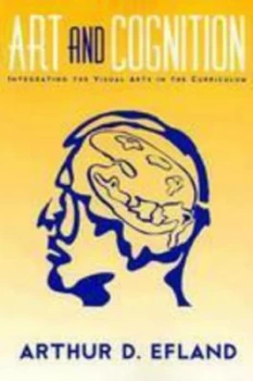 Image of Art and Cognition by Arthur Efland Paperback