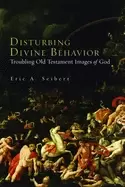 Image of disturbing divine behavior troubling old testament images of god