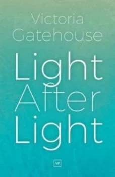 Image of Light after light by Victoria Gatehouse