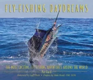 Image of fly fishing daydreams the most exciting fly fishing adventures around the w