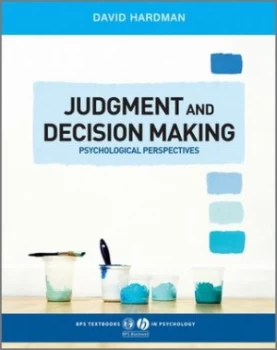 Image of Judgment and Decision Making by David Hardman Paperback