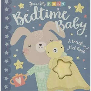 Image of You're My Baby: Bedtime Baby Novelty book 2018