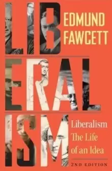 Image of Liberalism : The Life of an Idea, Second Edition