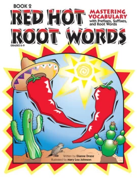 Image of Red Hot Root WordsMastering Vocabulary With Prefixes Suffixes and Root Words (Book 2 Grades 6-9)