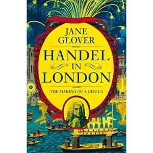Image of Handel in London The Making of a Genius Hardback 2018
