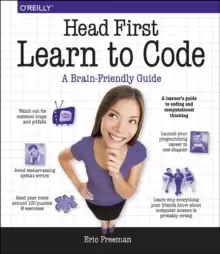 Image of Head First Learn to Code : A Learner's Guide to Coding and Computational Thinking