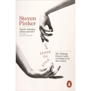 Image of The Sense of Style : The Thinking Persons Guide to Writing in the 21st Century