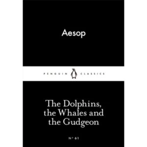 Image of The Dolphins, the Whales and the Gudgeon