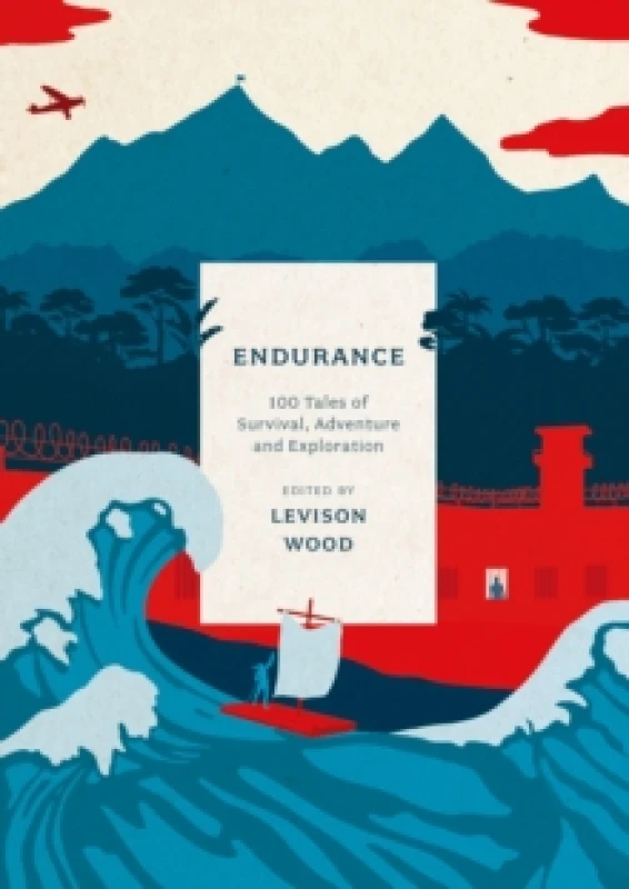 Image of Endurance : 100 Tales of Survival, Adventure and Exploration Paperback / softback