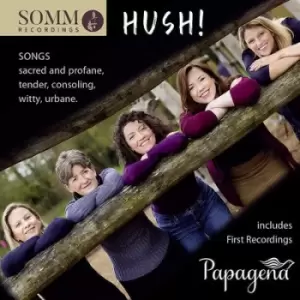 Image of Papagena Hush Songs Sacred and Profane Tender Consoling Witty Urbane by Papagena CD Album