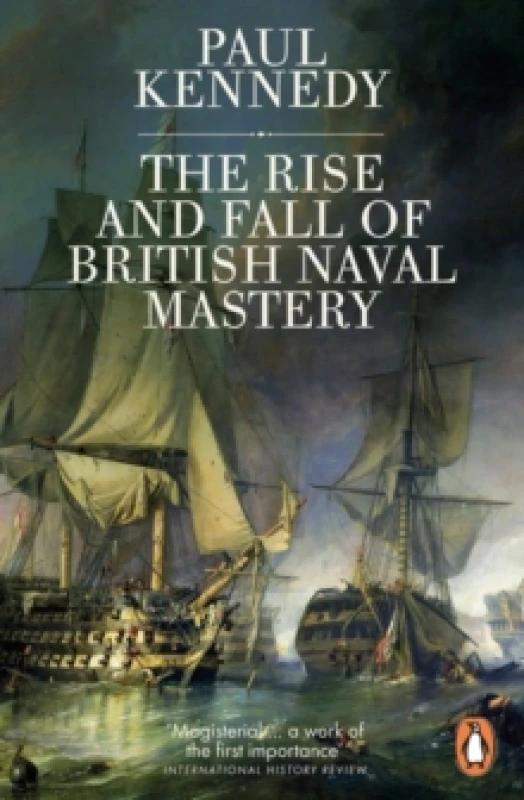 Image of The Rise and Fall of British Naval Mastery. Paperback. By Paul M Kennedy Books