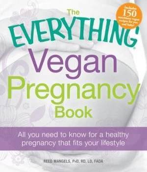 Image of The Everything Vegan Pregnancy Book by Reed Mangels Paperback