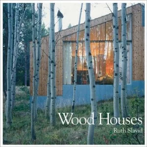 Image of Wood Houses by Ruth Slavid Hardback