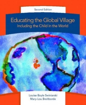 Image of Educating the Global Village by Louise Boyle Swiniarski Paperback