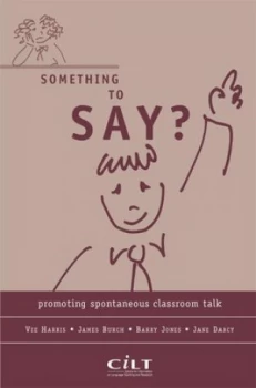 Image of Something to Say by Vee Harris and Centre for Information on Language Teaching and Research Paperback