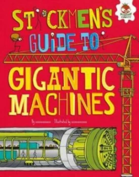 Image of Stickmens Guide to Gigantic Machine by John Farndon Book