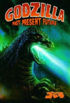 Image of Godzilla Past Present and Future by Dark Horse Paperback