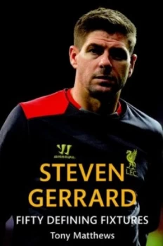 Image of Steven Gerrard by Tony Matthews Paperback