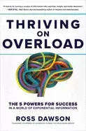 Image of thriving on overload the 5 powers for success in a world of exponential inf