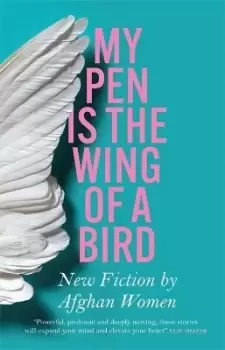 Image of My Pen Is the Wing of a Bird by Lucy Hannah