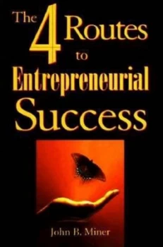 Image of The 4 Routes to Entrepreneurial Success by Miner Book