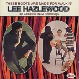 Image of These Boots Are Made for Walkin the Complete Mgm Recordings by Lee Hazlewood CD Album