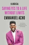 Image of illogical saying yes to a life without limits
