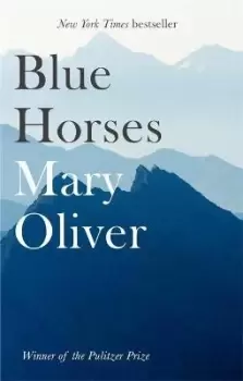 Image of Blue Horses by Mary Oliver