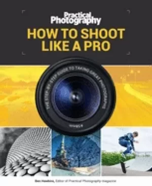 Image of how to shoot like a pro the step by step guide to taking great photographs