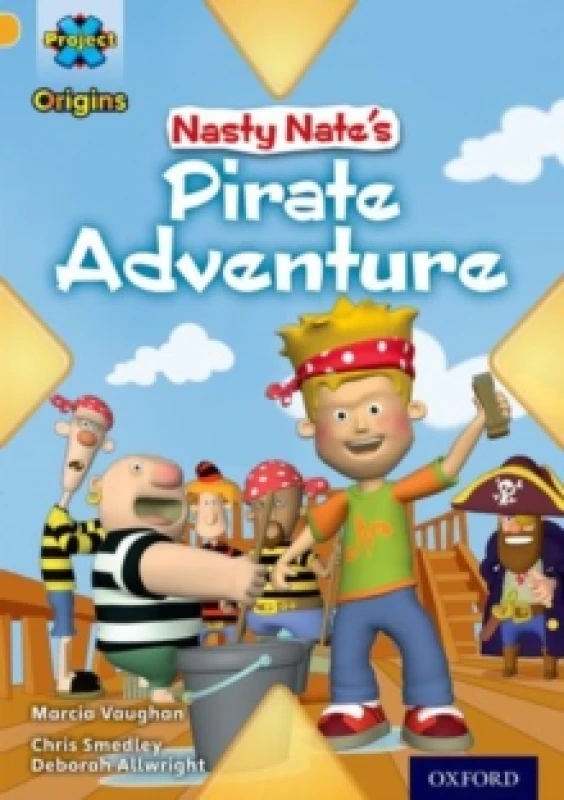 Image of Marcia Vaughan Project X Origins: Gold Book Band, Oxford Level 9: Pirates: Nasty Nate's Pirate Adventure Book Multi unisex