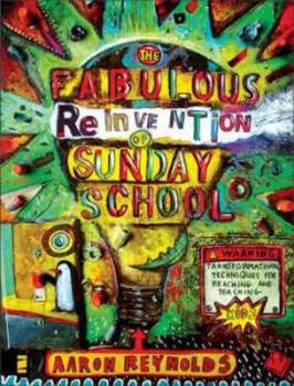 Image of The Fabulous Reinvention of Sunday School by Aaron Reynolds Book