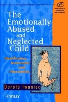 Image of The Emotionally Abused and Neglected Child by Dorota Iwaniec Paperback