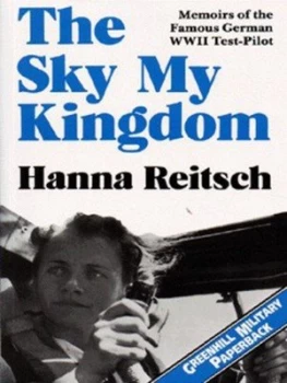 Image of The Sky My Kingdom by Hanna Reitsch Book