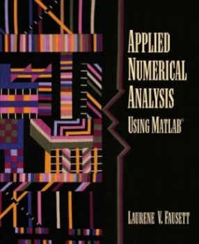 Image of Applied Numerical Analysis Using Matlab by Laurene V. Fausett Book