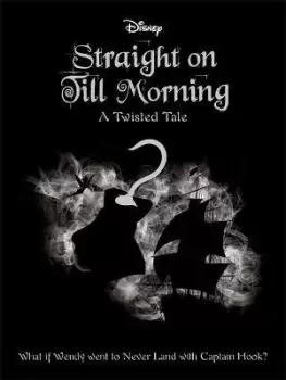Image of Disney Peter Pan: Straight on Till Morning by Liz Braswell