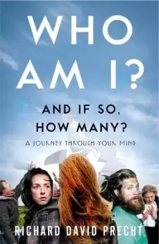 Image of Who Am I and If So How Many? by Richard David Precht