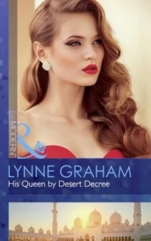 Image of His Queen by Desert Decree by Lynne Graham Book
