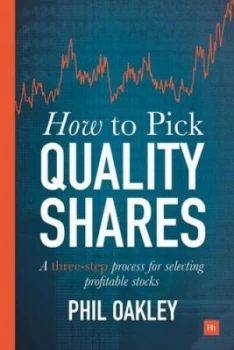 Image of How To Pick Quality Shares by Phil Oakley