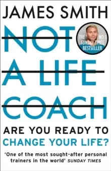 Image of Not a Life Coach : Are You Ready to Change Your Life?