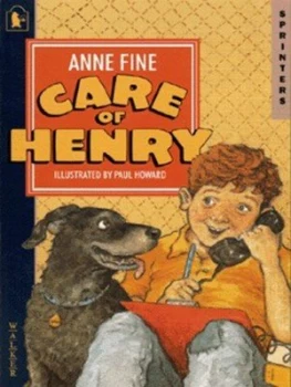 Image of Care of Henry by Anne Fine and Paul Howard Book