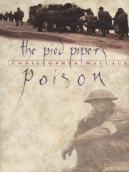 Image of The Pied Pipers Poison by Christopher Wallace Hardback